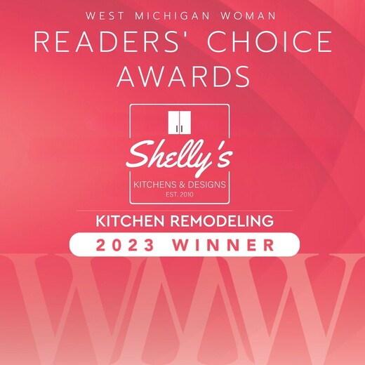 WEST MICHIGAN WOMAN  READERS' CHOICE AWARDS  Shelly's KITCHENS & DESIGNS EST. 2010  KITCHEN REMODELING  2023 WINNER